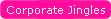 Corporate Jingles