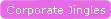 Corporate Jingles
