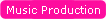 Music Production